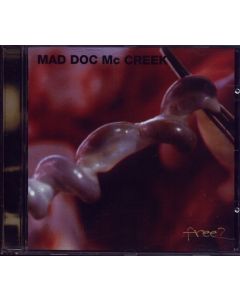 Mad Doc Mc Creek • Free? CD