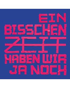 Brigade Futur III - Ein bisschen Zeit haben wir ja noch CD