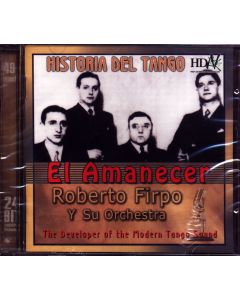 El Amanecer / Roberto Firpo y su Orchestra • Historia del Tango CD