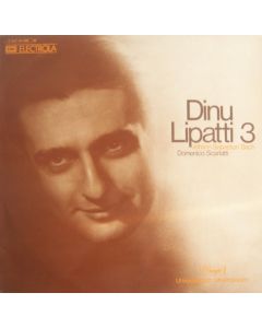 Dinu Lipatti Vol. 3 • Johann Sebastian Bach & Domenico Scarlatti LP