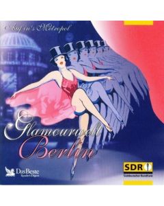 Glamourwelt Berlin • Auf in's Metropol CD
