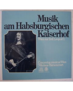 Nikolaus Harnoncourt • Musik am Habsburgischen Kaiserhof LP