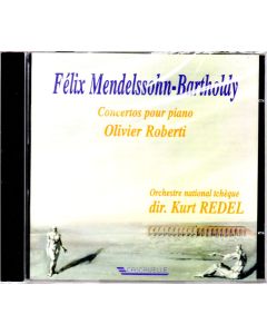 Felix Mendelssohn-Bartholdy (1809-1847) • Concertos pour piano CD • Olivier Roberti
