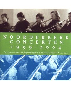 Noorderkerk Concerten 1999-2004 CD