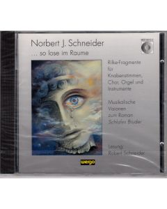 Norbert J. Schneider • ...so lose im Raume CD
