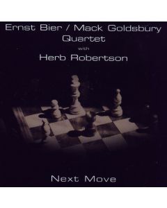 Ernst Bier / Mack Goldsbury Quartet with Herb Robertson - Next Move CD