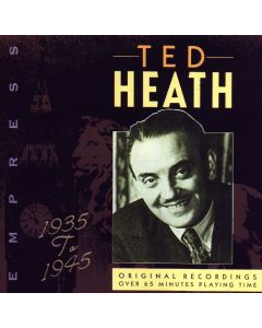 Ted Heath • 1935 to 1945 CD