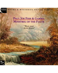 Paul Joe Fish & Gamma • Minstrel of the Flute CD