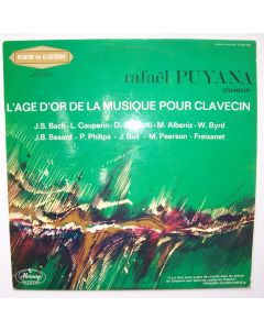 Rafael Puyana • L'Age d'Or de la Musique pour Clavecin LP