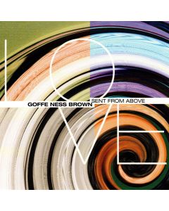 Goffe Ness Brown • Sent from above CD