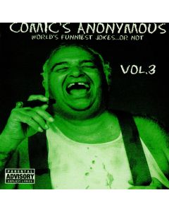 Comic's Anonymous - World's Funniest Jokes... Or Not Vol. 3 CD
