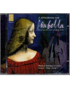 Musica Antiqua of London • A Songbook for Isabella CD