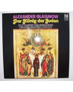 Alexander Glasunov (1865-1936) • Der König der Juden LP