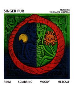 Singer Pur • Rihm, Sciarrino, Moody, Metcalf CD