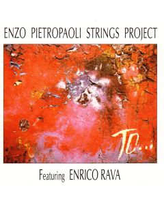 Enzo Pietropaoli Strings Project / Enrico Rava • To... CD