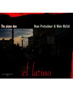 The Piano Duo René Pretschner & Melo Mafali • El Latino CD