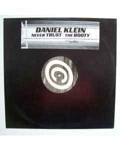 Daniel Klein – Never Trust / The Booty 12"
