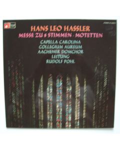 Hans Leo Hassler (1564-1612) • Messe zu acht Stimmen LP