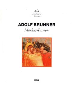 Adolf Brunner (1901-1992) • Markus-Passion 2 CDs