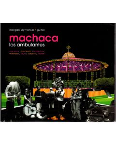 Morgan Szymanski • Machaca: Los Ambulantes CD