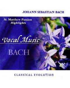 Johann Sebastian Bach (1685-1750) • St. Matthew Passion Highlights CD