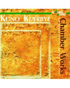 Kuno Kjaerbye • Chamber Works CD
