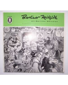 Berliner Milljöh - Alt-Berliner Melodien 10"