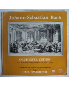 Bach (1685-1750) • Orchester Suiten Nr. 2 & Nr. 3 LP • Carl Schuricht