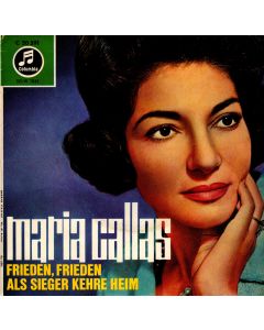 Maria Callas: Giuseppe Verdi (1813-1901) • Frieden, Frieden 7"