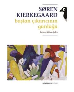 Sören Kierkegaard • Bastan Çikaricinin Günlügü