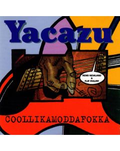 Yacazu - Coollikamoddafokka CD