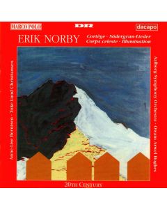 Erik Norby - Cortège / Södergran-Lieder / Corps Celeste / Illumination CD