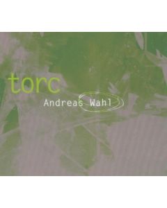 Andreas Wahl • Torc CD