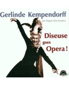 Gerlinde Kempendorff - Diseuse goes Opera CD