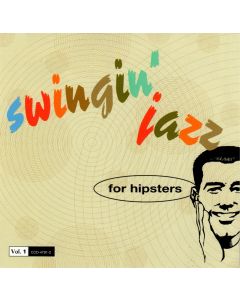 Swingin' Jazz for Hipsters Vol. 1 CD