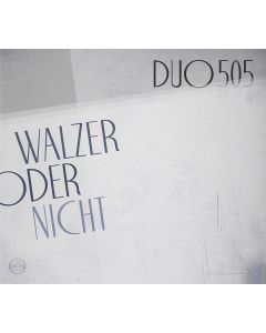 Duo505 - Walzer oder nicht CD