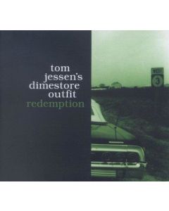 Tom Jessen's Dimestore Outfit - Redemption CD