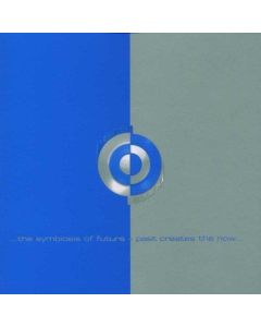 The Symbiosis of Future + Past creates the Now CD