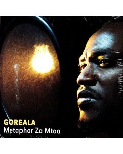Goreala • Metaphor Za Mtaa CD