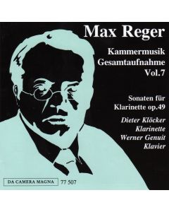 Max Reger (1873-1916) • Kammermusik Gesamtaufnahme Vol. 7: Sonaten für Klarinette op. 49 CD