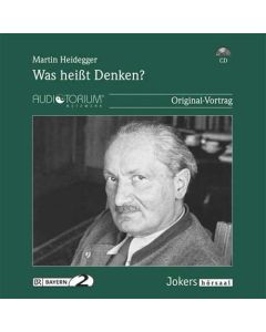 Martin Heidegger • Was heißt Denken? CD