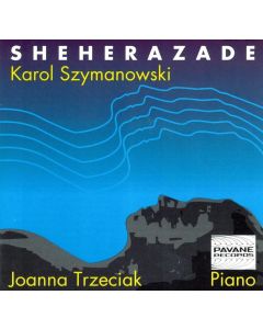 Karol Szymanowski (1882-1937) - Sheherazade CD