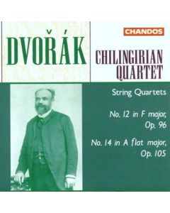 Dvorak (1841-1904) • String Quartets No. 12 & No. 14 CD • Chilingirian Quartet