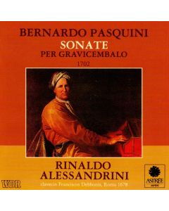 Bernardo Pasquini (1637-1710) • Sonate per gravicembalo CD