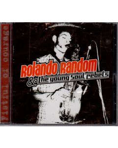 Rolando Random & The young Soul Rebels • Fistful of Courage CD