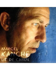 Marcel Kanche - Lit de Chaux CD