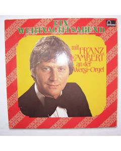 Franz Lambert an der Wersi-Orgel • Ein Weihnachtsabend LP