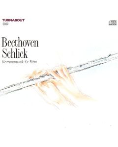 Ludwig van Beethoven (1770-1827) / Johann Konrad Schlick (1748-1818) - Kammermusik für Flöte 2 CDs
