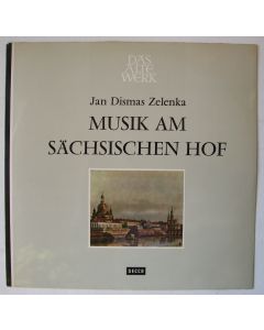 Jan Dismas Zelenka (1679-1745) • Musik am Sächsischen Hof LP