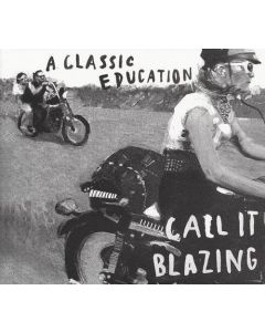A Class Education • Call It Blazing CD
